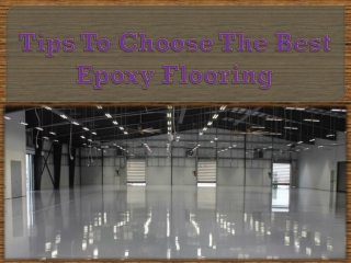 Tips To Choose The Best Epoxy Flooring