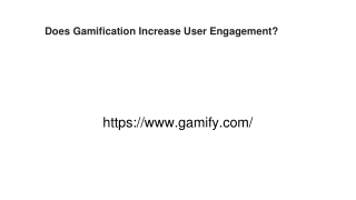 _         Does Gamification Increase User Engagement_