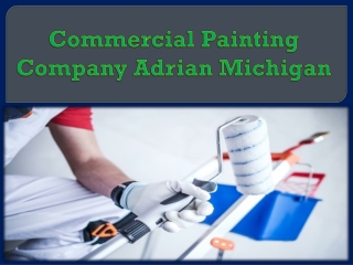 Commercial Painting Company Adrian Michigan