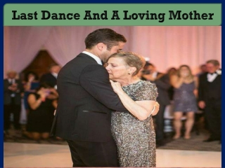 Last Dance And A Loving Mother