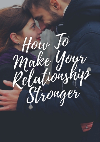 How To Make Your Relationship Stronger