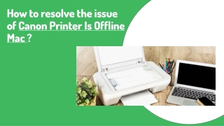 Easy Way To Fix Canon Printer Is Offline On Mac Issue