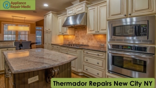 Thermador Repairs New City NY