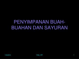 PENYIMPANAN BUAH-BUAHAN DAN SAYURAN