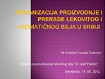 Mr Svetlana Turudija ivanovic Instituz za proucavanje lekoditog bilja Dr Josif Pancic Sokobanja, 19. 05. 2012.
