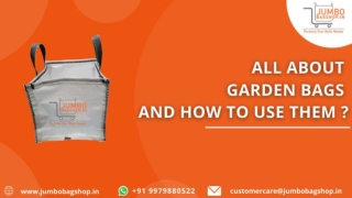 All About Garden Bags And How to Use them - Jumbobagshop