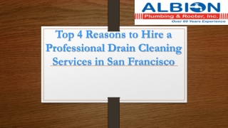 Top 4 Reasons to Hire a Professional Drain Cleaning Services in San Francisco