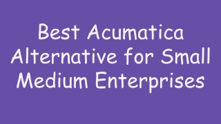 Best Acumatica Alternative for Small Medium Enterprises