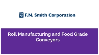 Roll Manufacturing and Food Grade Conveyors