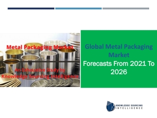 Metal Packaging Market  to grow at a CAGR of   3.04%  (2019-2026)