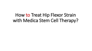 How to Treat Hip Flexor Strain with Medica stem cells