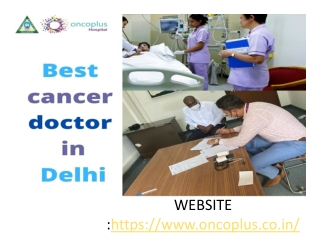 BEST CANCER DOCTOR IN DELHI