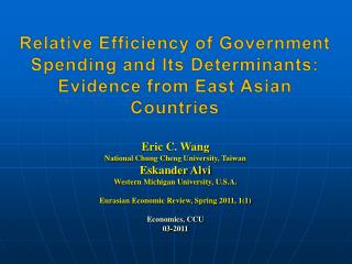 Relative Efficiency of Government Spending and Its Determinants: Evidence from East Asian Countries