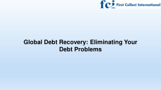 Global Debt Recovery Eliminating Your Debt Problems