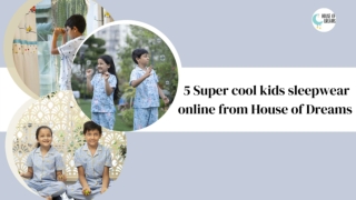 5 Super cool kids sleepwear online from House of Dreams