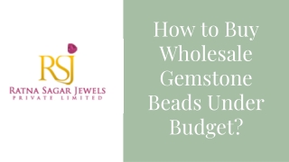 How to Buy Wholesale Gemstone Beads Under Budget_ (1)