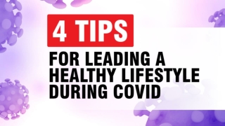 Four Tips For Leading A Healthy Lifestyle During Covid