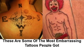 These Are Some Of The Most Embarrassing Tattoos People Got