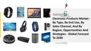 Electronic Products Market Size, Growth, Trends and Research Analysis by TBRC