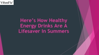 Here’s How Healthy Energy Drinks Are A Lifesaver In Summers