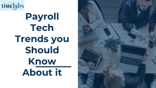 Payroll Tech Trends you Should Know About it