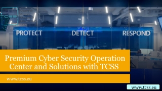 Premium Cyber Security Operation Center and Solutions with TCSS