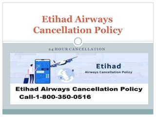 Etihad Airways Cancellation Policy  1-800-350-0516