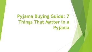 Pyjama Buying Guide: 7 Things That Matter in a Pyjama