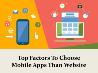 Top Factors To Choose Mobile Apps Than Website