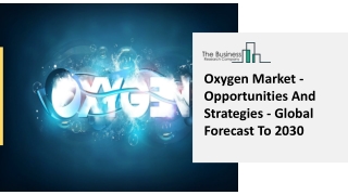 Oxygen Market - Opportunities And Strategies - Global Forecast To 2030