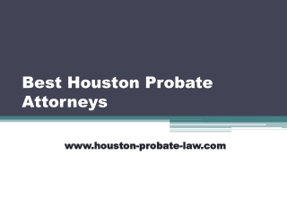 Best Houston Probate Attorneys - Houston-probate-law.com