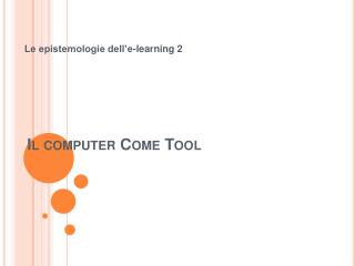 Il computer Come Tool