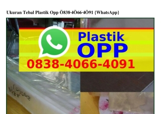 Ukuran Tebal Plastik Opp ౦8ᣮ8.Կ౦ϬϬ.Կ౦ᑫl{WhatsApp}