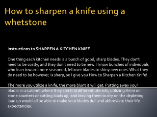 How we sharpe a knife using a whetstone