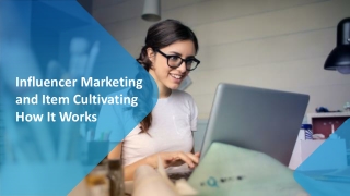 Influencer Marketing and Item Cultivating How It Works