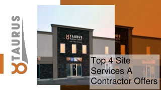 Top 4 Site Services A Contractor Offers
