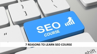 7 REASONS TO TAKE AN SEO COURSE