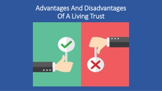 Advantages And Disadvantages Of A Living Trust