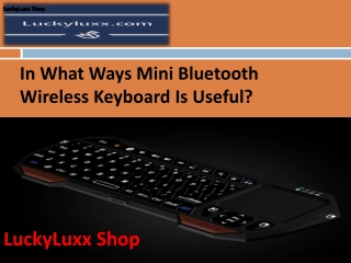 In What Ways Mini Bluetooth Wireless Keyboard Is Useful