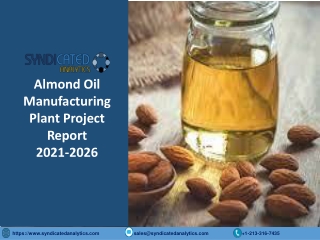 Almond Oil Manufacturing Plant Project Report 2021-2026