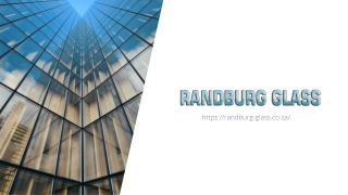 Randburg Glass Presentation (May 2021)