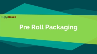 Pre Roll Packaging