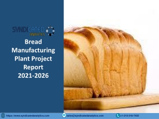 Bread Manufacturing Plant Project Report 2021-2026