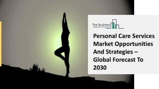 Personal Care Services Market Analysis, Trends, Growth, Share And Forecast 2025