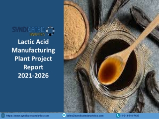 Lactic Acid Manufacturing Plant Project Report 2021-2026