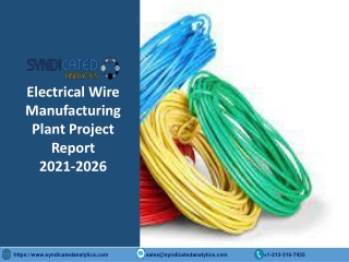 Electrical Wire Manufacturing Plant Project Report 2021-2026