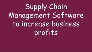 Supply Chain Management Software to increase business profits