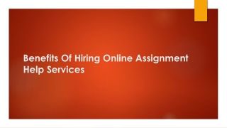 Benefits Of Hiring Online Assignment Help Services