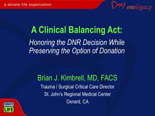 A Clinical Balancing Act: Honoring the DNR Decision While Preserving the Option of Donation