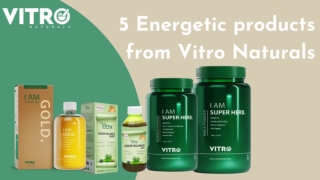 5 Energetic products from Vitro Naturals